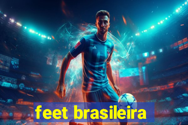 feet brasileira